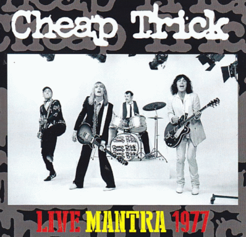Cheap Trick : Live Mantra 1977
